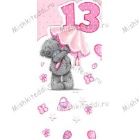 13th Birthday Girl Me to You Bear Card